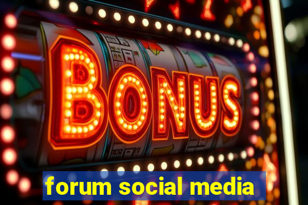 forum social media